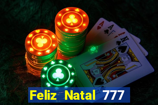 Feliz Natal 777 plataforma login